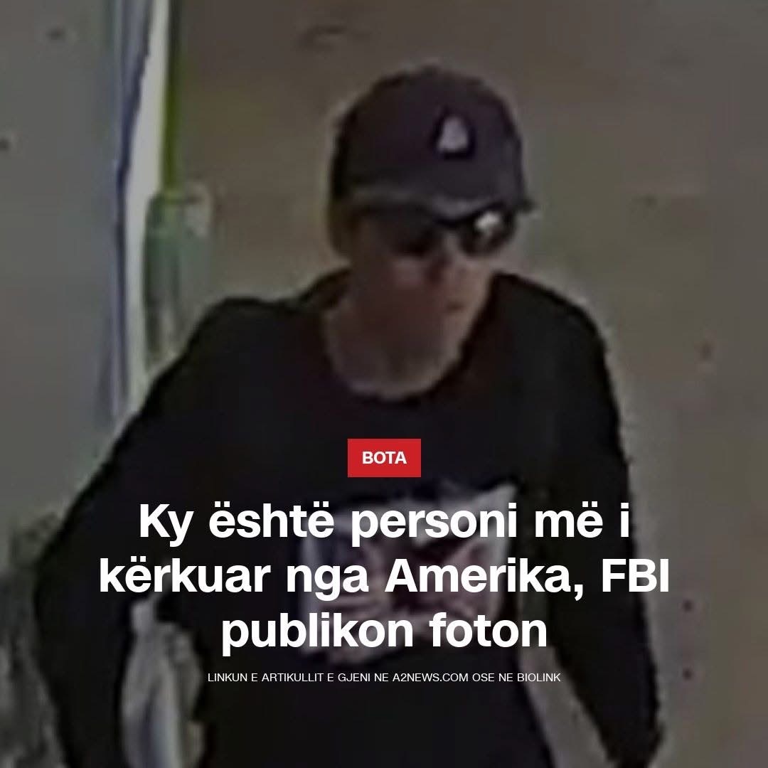 Ky është personi më i kërkuar nga Amerika, FBI publikon foton